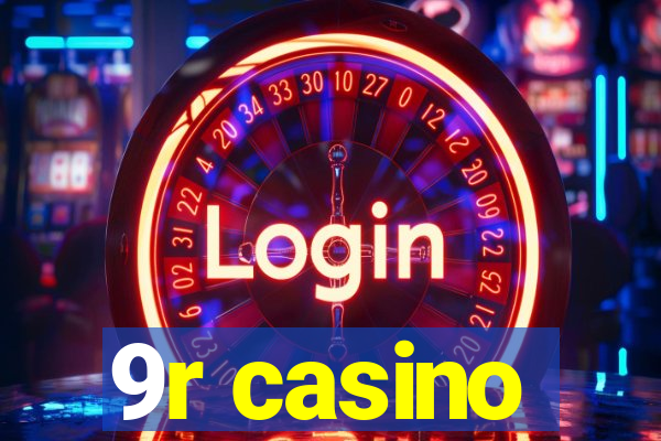 9r casino